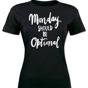 🖤"Mondays Should Be Optional" Boyfriend Tee🖤